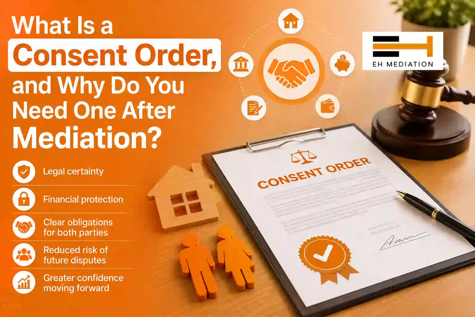 What Is a Consent Order, and Why Do You Need One After Mediation Pershore?